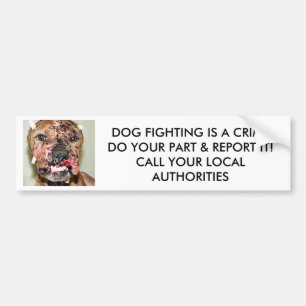 DOG FIGHTING IS A crime bumper sticker