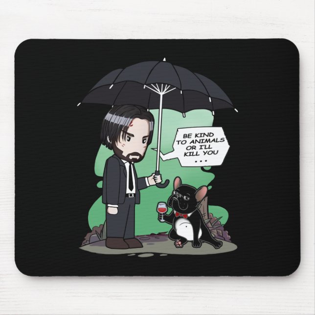 Dog Gift | Be Kind To Animals Or I'll Kill You Mouse Pad (Front)