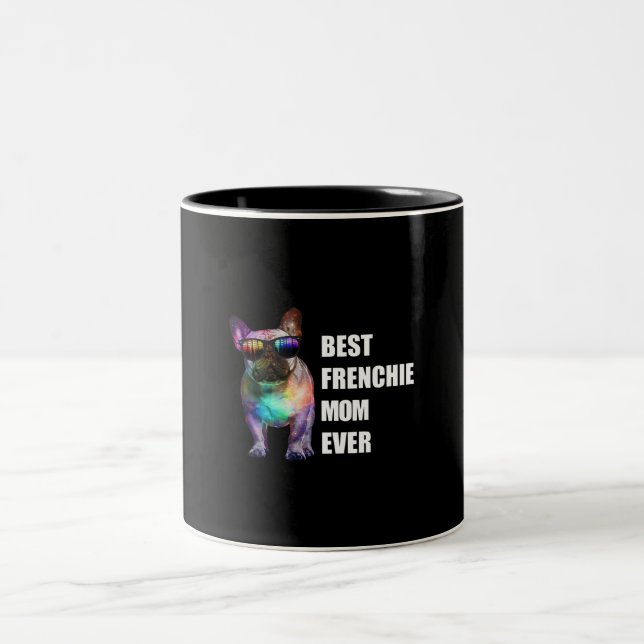 Dog Gift | Best Frenchie Mum Ever Two-Tone Coffee Mug (Center)