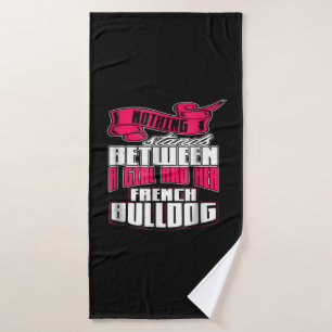 Dog Gift   Between A Girl And Her French Bulldog Bath Towel