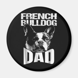 Dog Gift   French Bulldog Dad Magnet