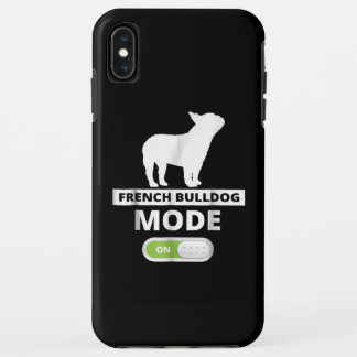 Dog Gift | French Bulldog Mode iPhone XS Max Case