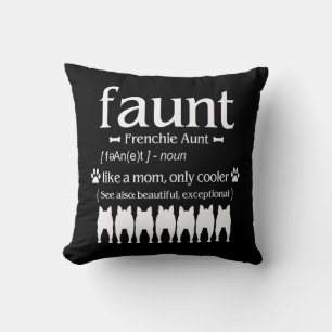 Dog Gift Frenchie Aunt - Like Mum Only Cooler Cushion
