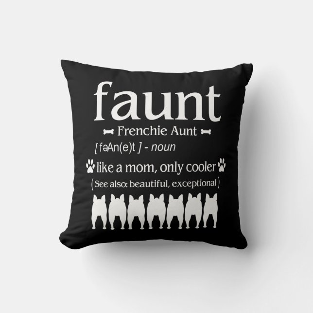Dog Gift | Frenchie Aunt - Like Mum Only Cooler Cushion (Front)