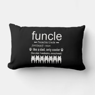 Dog Gift Frenchie Uncle - Like Dad Only Cooler Lumbar Cushion