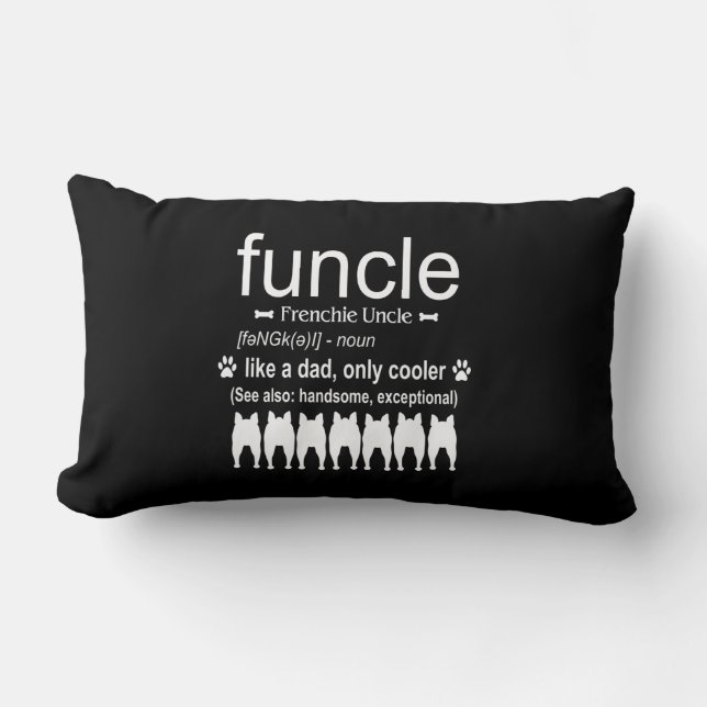 Dog Gift | Frenchie Uncle - Like Dad Only Cooler Lumbar Cushion (Front)