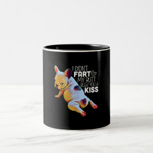 Dog Gift   I Didn't Fart My Butt Blew You A Kiss Two-Tone Coffee Mug