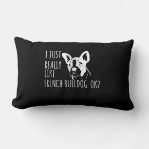 Dog Gift I Just Really Like French Bulldog Ok Lumbar Cushion