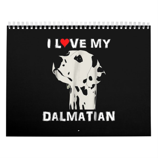Dog Gift | I Love My Dalmatian Calendar (Cover)