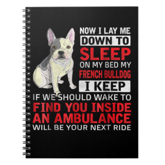 Dog Gift | I To Sleep On My Bed My French Bulldog Notebook