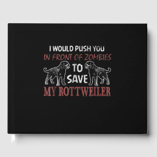 Dog gift| I would push in front of zombies Guest Book
