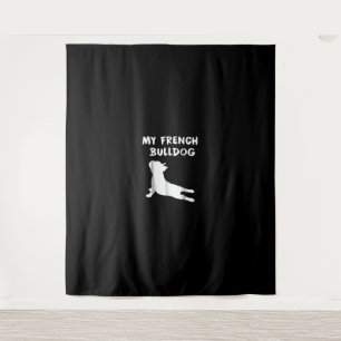 Dog Gift My French Bulldog Tapestry