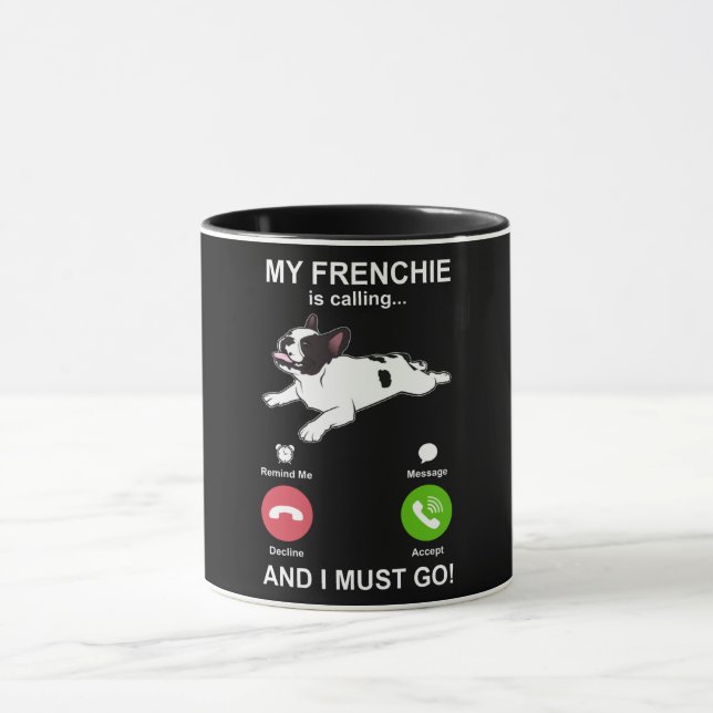 Dog Gift | My Frenchie Is Calling - And I Must Go Mug (Center)