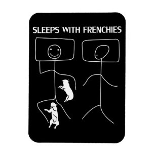 Dog Gift Sleeps With Frenchies Magnet