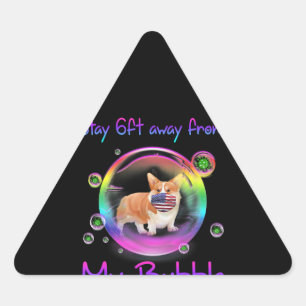 Dog Gift Stay 6ft Away From My Bubble Corgi Dog Triangle Sticker