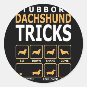 Dog Gift Stubborn Dachshund Tricks Classic Round Sticker