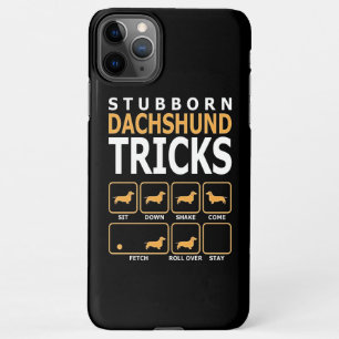 Dog Gift   Stubborn Dachshund Tricks iPhone 11Pro Max Case