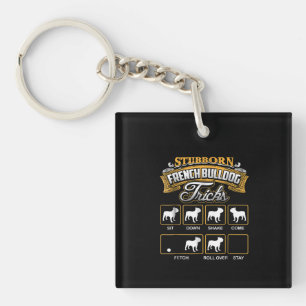 Dog Gift Stubborn French Bulldog Tricks Key Ring
