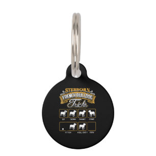 Dog Gift Stubborn French Bulldog Tricks Pet Tag
