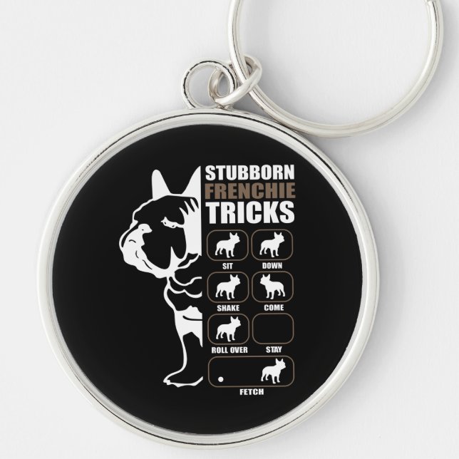 Dog Gift | Stubborn Frenchie Tricks Key Ring (Front)
