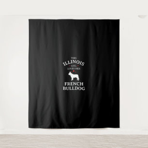 Dog Gift This Illinois Girl Loves Her French Bull Tapestry