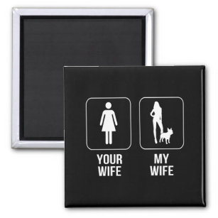 Dog Gift   Your Wife - My Wife French Bulldog Magnet