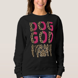 Dog God Mum Pet Puppy Godmother Mother's Day Leopa Sweatshirt