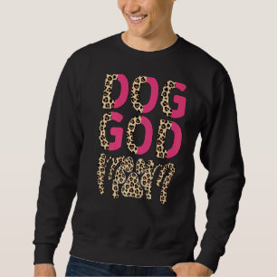 Dog God Mum Pet Puppy Godmother Mother's Day Leopa Sweatshirt