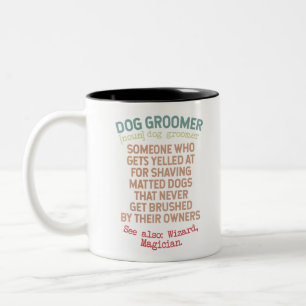 Dog Groomer Definition Two-Tone Coffee Mug