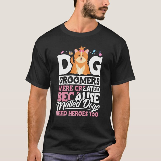 Dog Groomer  Dog Grooming for Women  16 T-Shirt (Front)