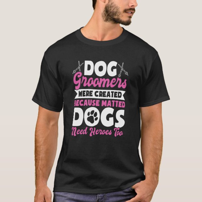 Dog Groomer  Dog Grooming for Women  18 T-Shirt (Front)