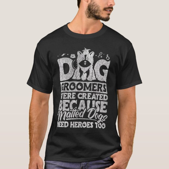 Dog Groomer  Dog Grooming for Women  1 T-Shirt (Front)