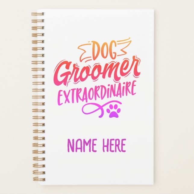 Dog Groomer Extraordinaire Personalized  Planner (Front)