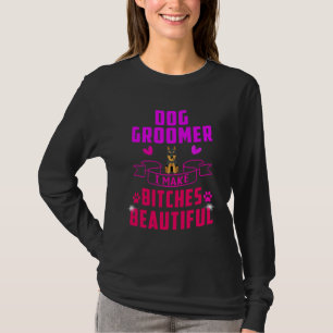 Dog Groomer Funny Dog Groomer Beauty Funny Doberma T-Shirt