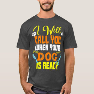 Dog Groomer Gift  Pet Dog Grooming T-Shirt