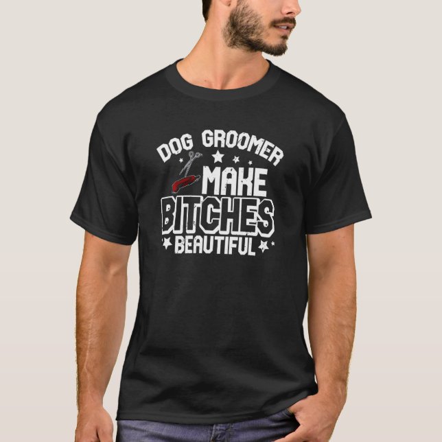 Dog groomer groomer grooming groomer cutting profe T-Shirt (Front)