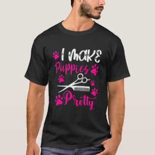 Dog Groomer I Make Puppies Pretty Comb Dog Groomin T-Shirt