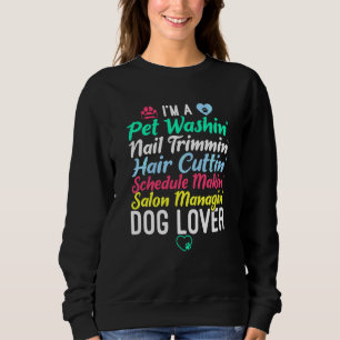 Dog Groomer Pet Grooming Funny Pet Dog Sweatshirt