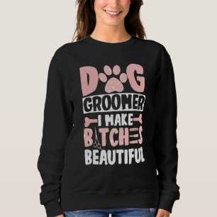 Dog Groomer Pet Grooming Furologist Puppy Fur Art Sweatshirt