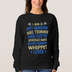 Dog Groomer Whippet     Dog Grooming Humour Sweatshirt