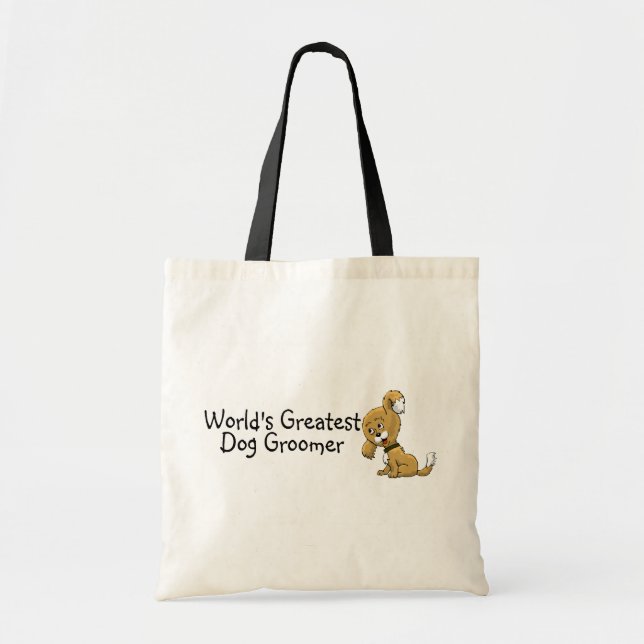 Dog Groomer Worlds Greatest Tote Bag (Front)