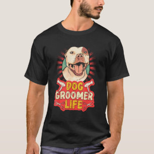 Dog Grooming For Dog Groomer Dog Hairdresser Dogs T-Shirt