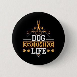 Dog Grooming Life Pet Groomer Pet Salon Fur Artist 6 Cm Round Badge