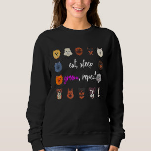 Dog Grooming Pet Groomer Eat Sleep Groom Repeat Sweatshirt