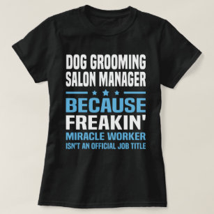 Dog Grooming Salon Manager T-Shirt