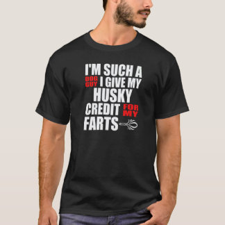 Dog Guy Husky Fart Joke for Men Boy Husky T-Shirt