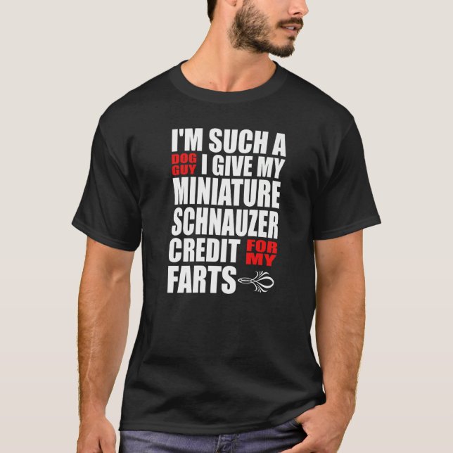 Dog Guy Miniature Schnauzer Fart Joke for Men Boys T-Shirt (Front)