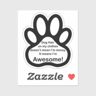 Dog Hair Awesome Sticker