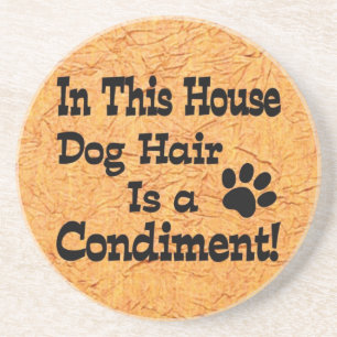 Dog Hair Condiment Coaster
