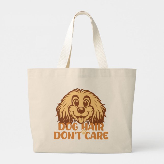Dog Hair Don’t Care – Funny Dog Lover Tote Bag (Back)